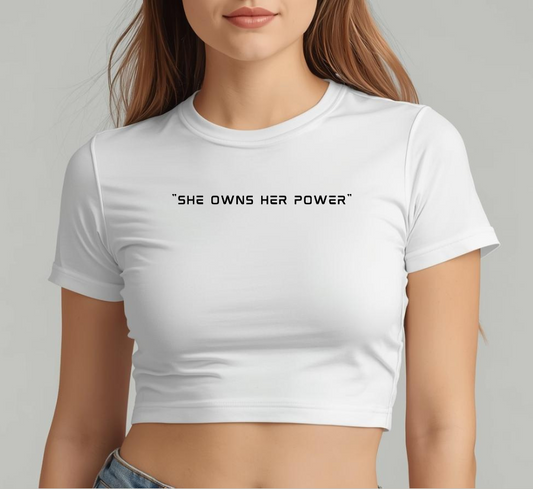 She Owns Her Power | Minimal Statement Crop Tee